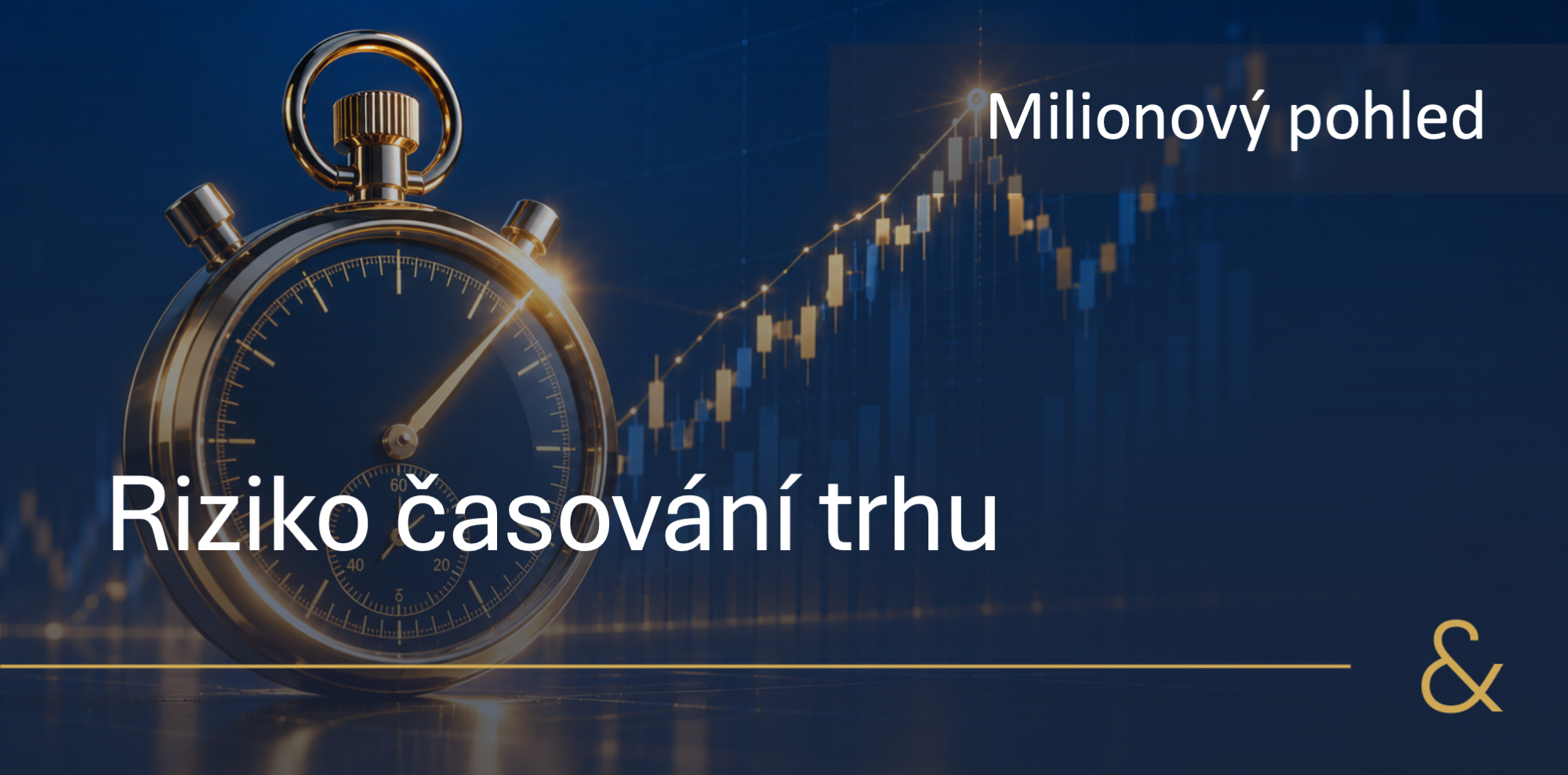 Proč vás pokusy o časování trhu připraví o miliony a proč tržní maxima neznamenají, že je draho